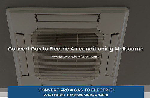 Ceiling-mounted cassette air conditioner with overlay reading Convert Gas to Electric Air conditioning Melbourne